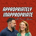 Appropriately Inappropriate with Tara and Brian Ball