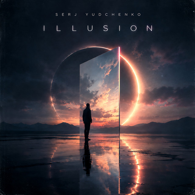 Serj Yudchenko – Illusion (Сингл) 2026